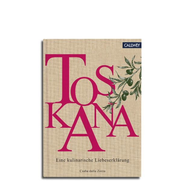 Toskana – kulinarska ljubavna priča (Csaba dalla Zorza)